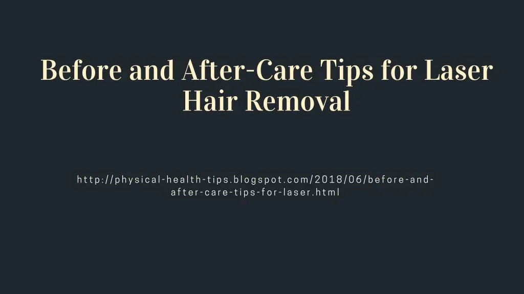 before and after care tips for laser hair removal n.