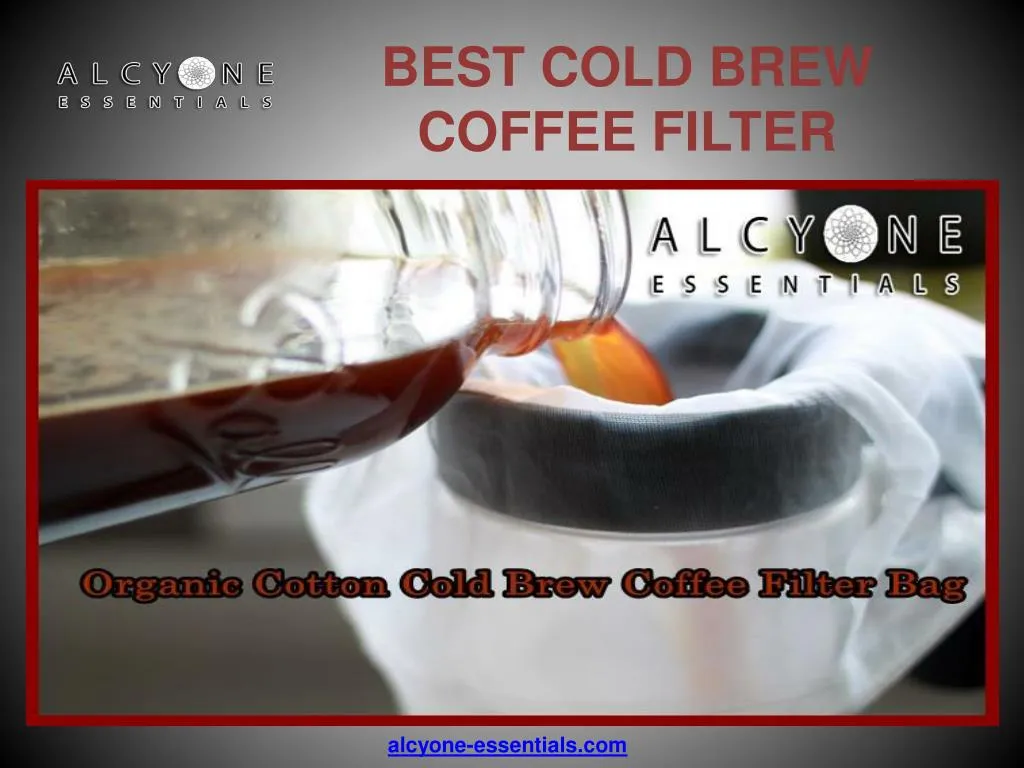 Ppt Best Cold Brew Coffee Filter In Usa Alcyone Ppt Best Cold Brew Coffee Filter In Usa Alcyone