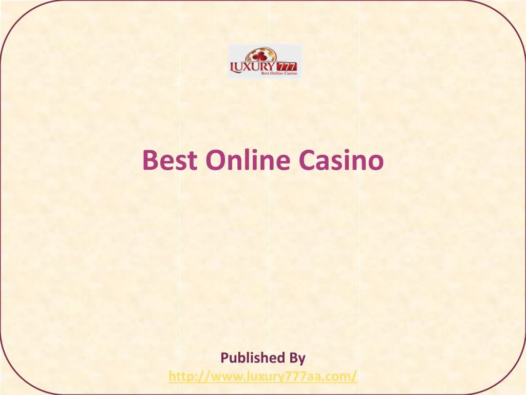 best online casino published by http www luxury777aa com n.