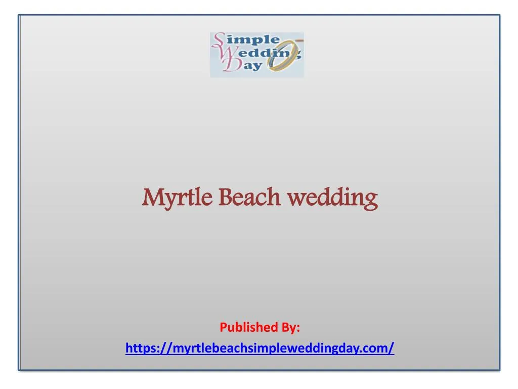 Ppt Myrtle Beach Wedding Powerpoint Presentation Id 7909731