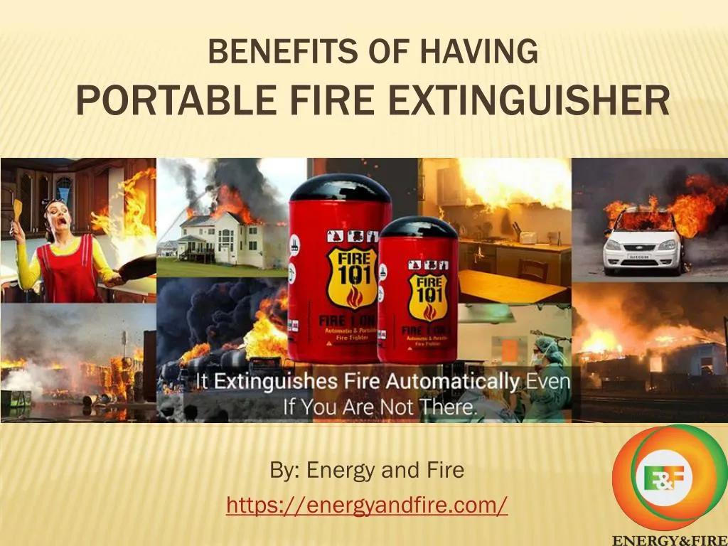 PPT Benefits of having Portable Fire Extinguisher PowerPoint Presentation ID7911008