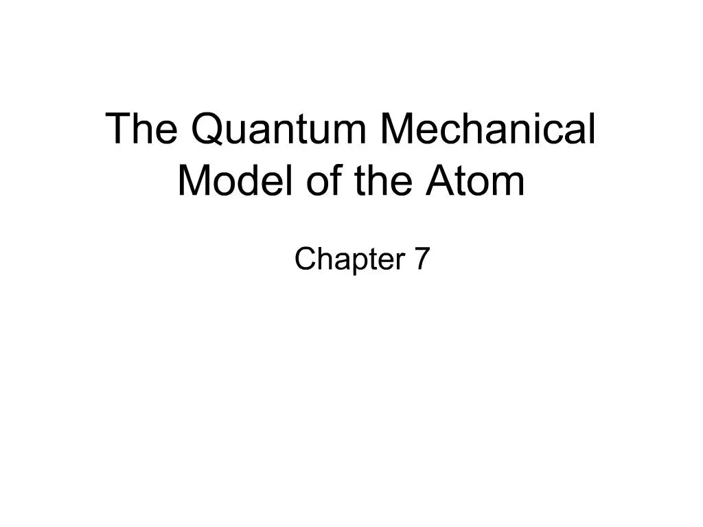 Ppt The Quantum Mechanical Model Of The Atom Powerpoint Presentation