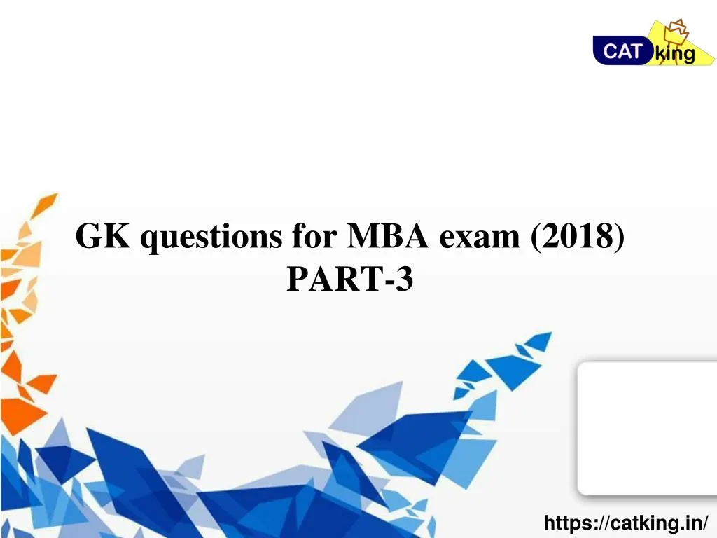 gk questions for mba exam 2018 part 3 n.