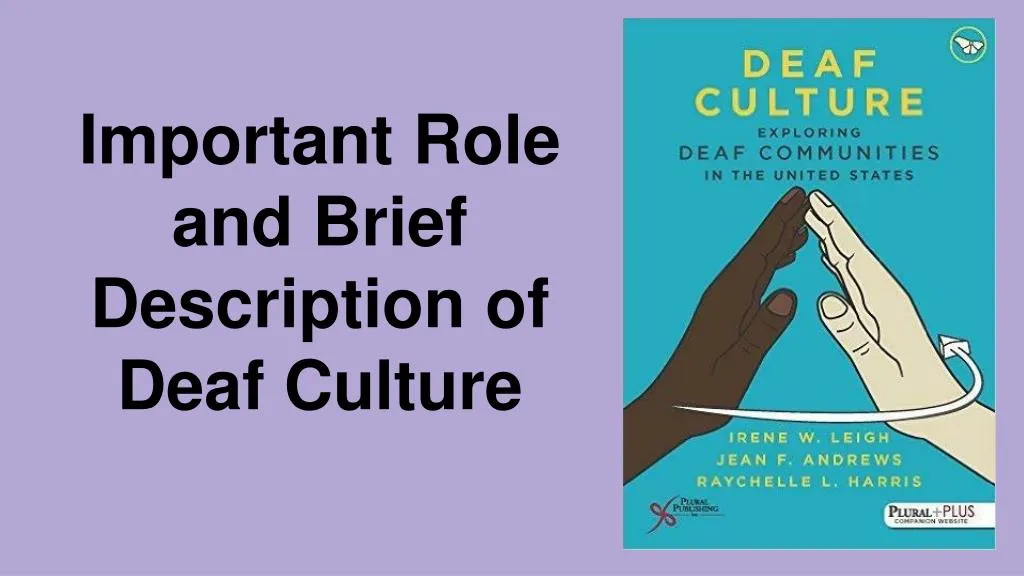 PPT - Important Role and Brief Description of Deaf Culture PowerPoint ...