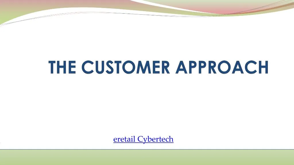 the customer approach n.