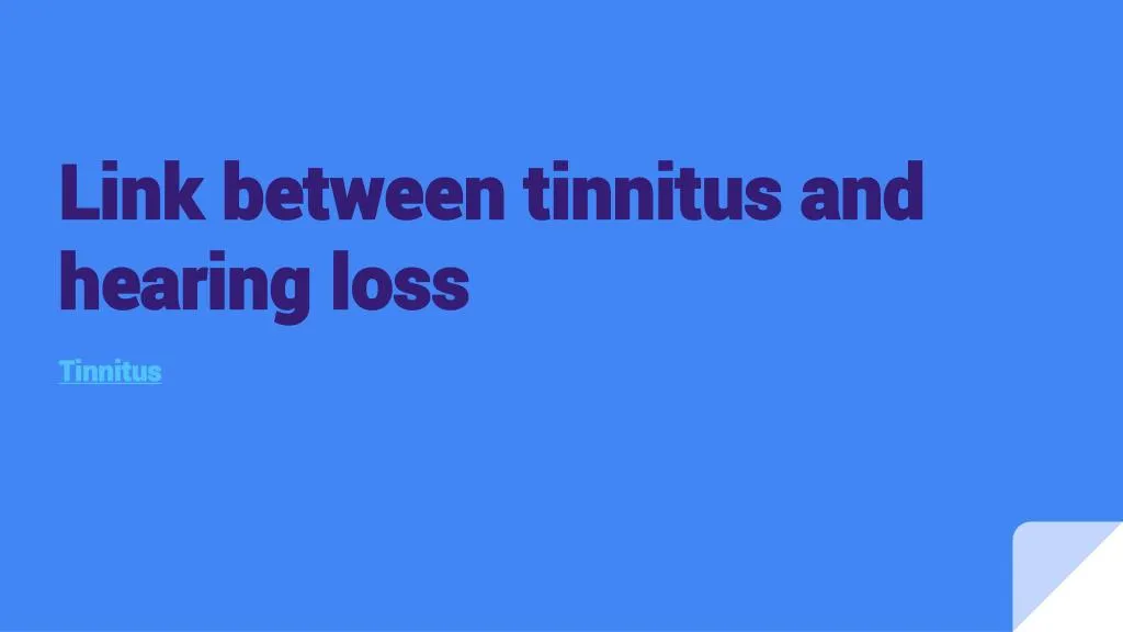 PPT link between tinnitus and hearing loss PowerPoint Presentation