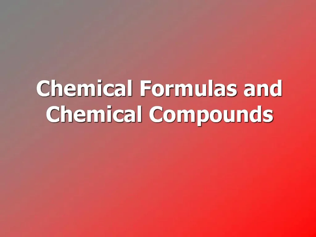 Ppt Chemical Formulas And Chemical Compounds Powerpoint Presentation Id791805 5910