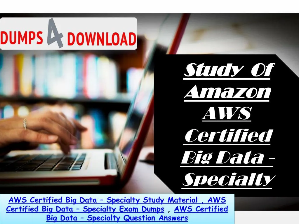 Exam AWS-Certified-Data-Analytics-Specialty Objectives