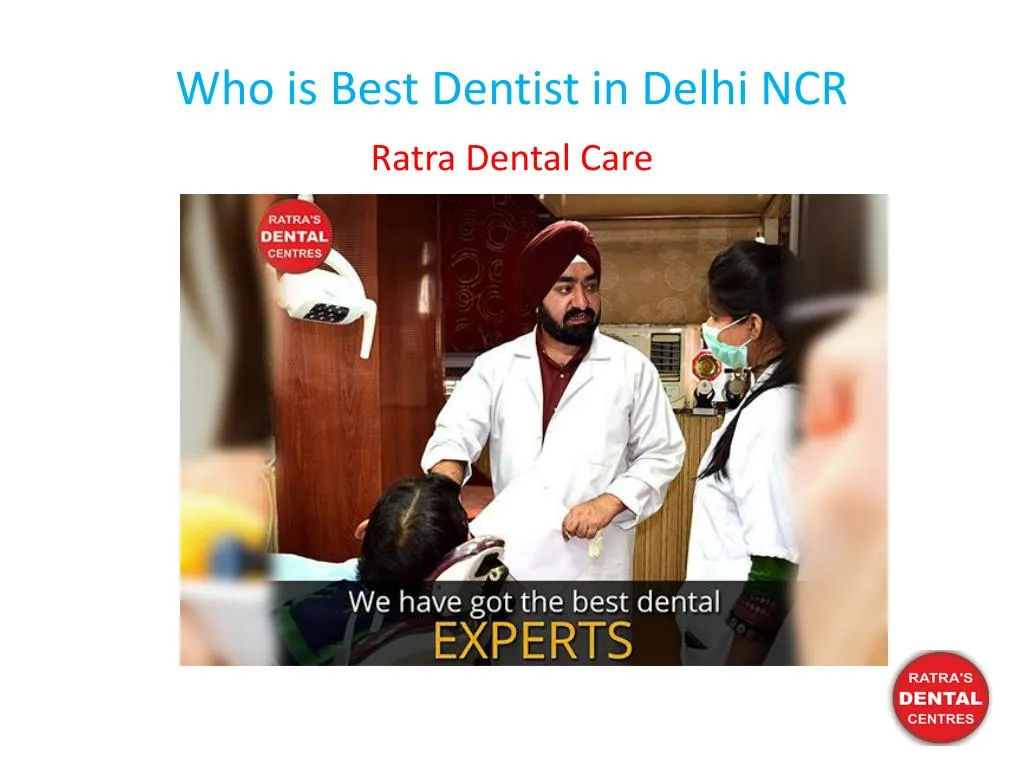who is best dentist in delhi ncr n.