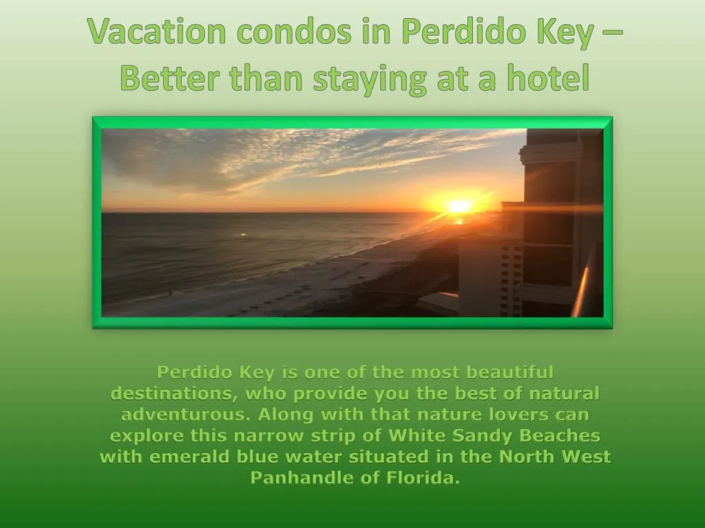 vacation condos in perdido key better than staying at a hotel n.