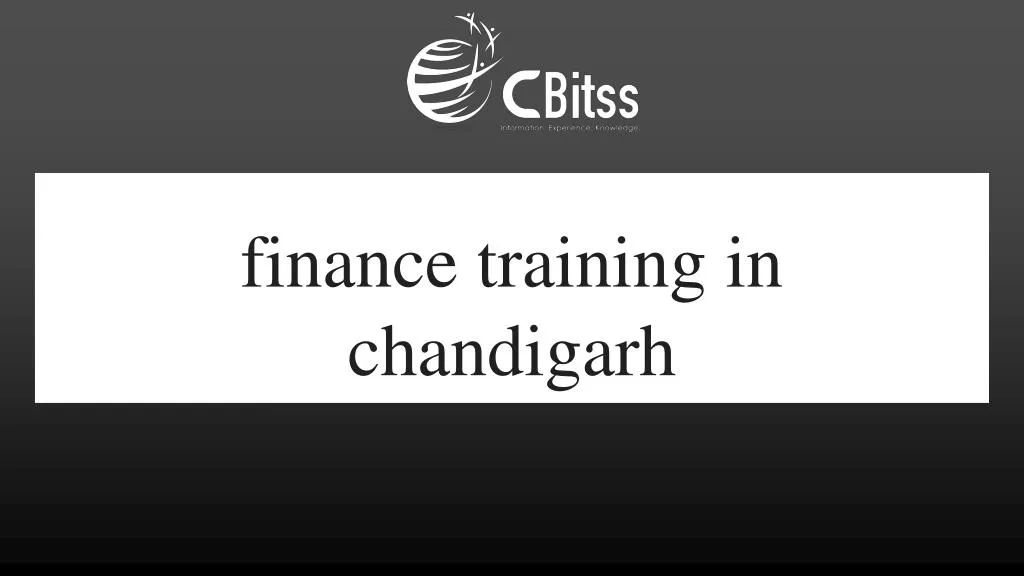 PPT Finance training in Chandigarh PowerPoint Presentation, free