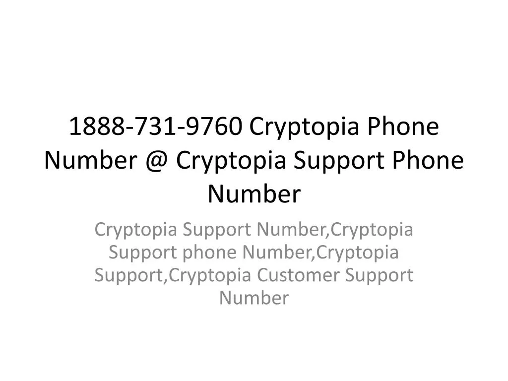 1888 731 9760 cryptopia phone number @ cryptopia support phone number n.