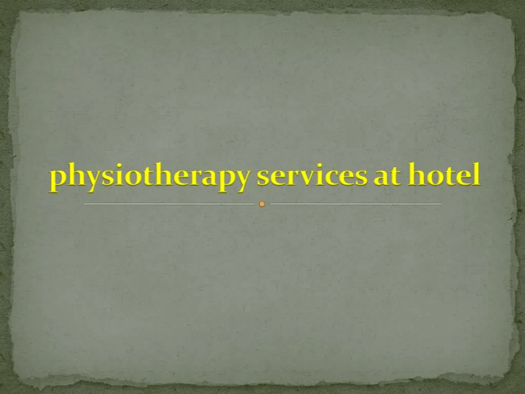 physiotherapy services at hotel n.