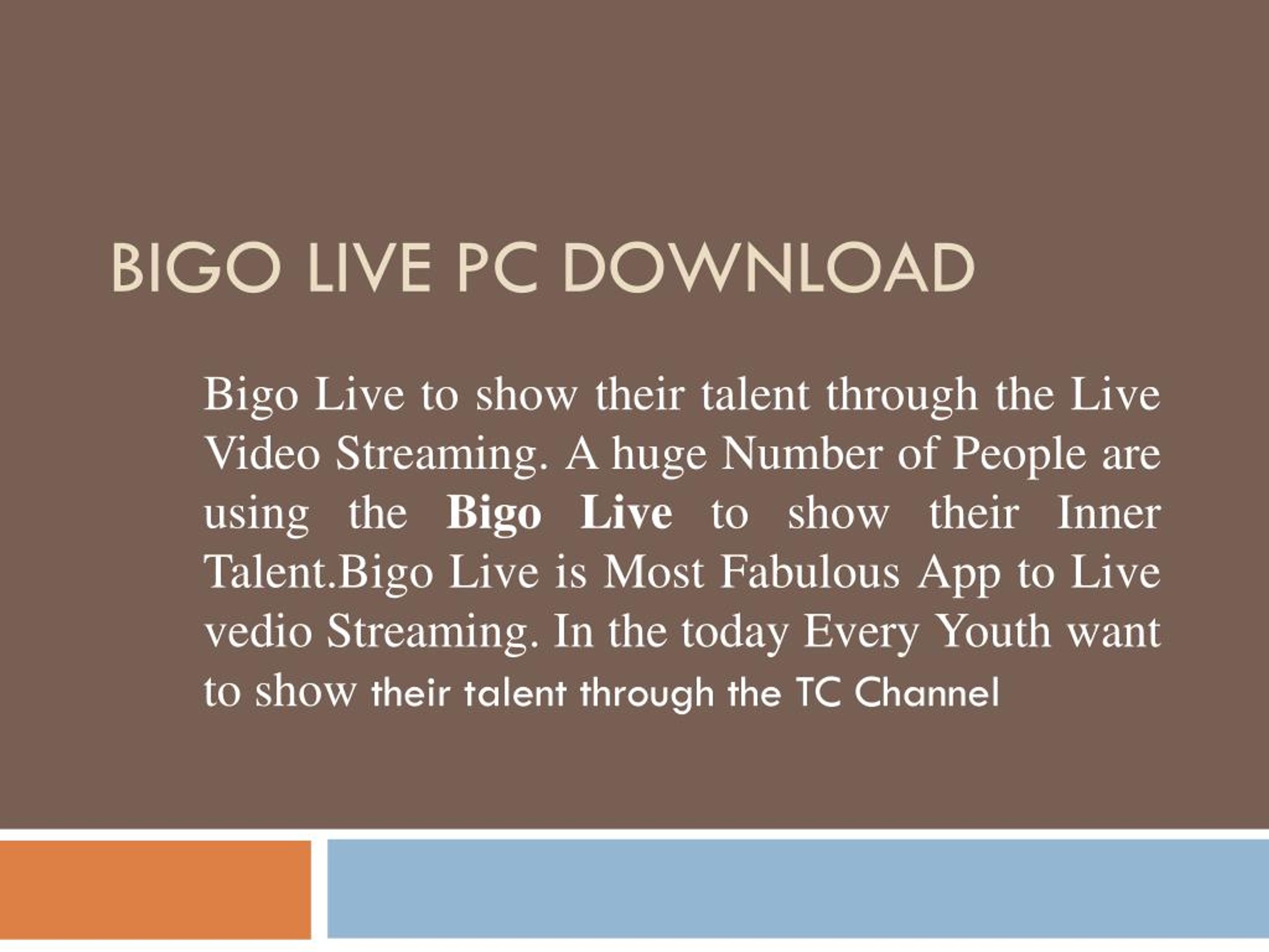 Ppt Bigo Live Pc Powerpoint Presentation Free Download Id 7925672