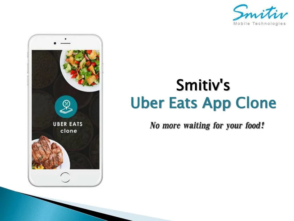 PPT - Uber Eats App Clone âu20acu201c Smitiv.co PowerPoint Presentation 