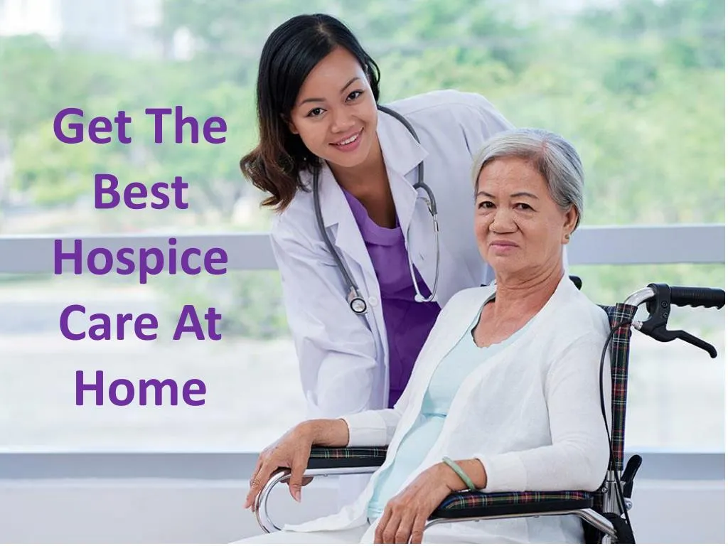 get the best hospice care at home n.