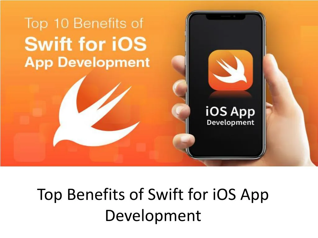 top benefits of swift for ios app development n.