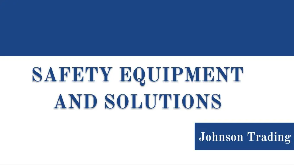 safety equipment and solutions n.