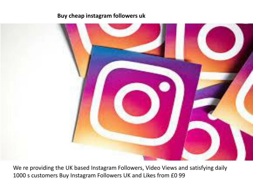 ppt buy cheap instagram followers uk powerpoint presentation id - buy real active genuine instagram followers 0 99 instaskip