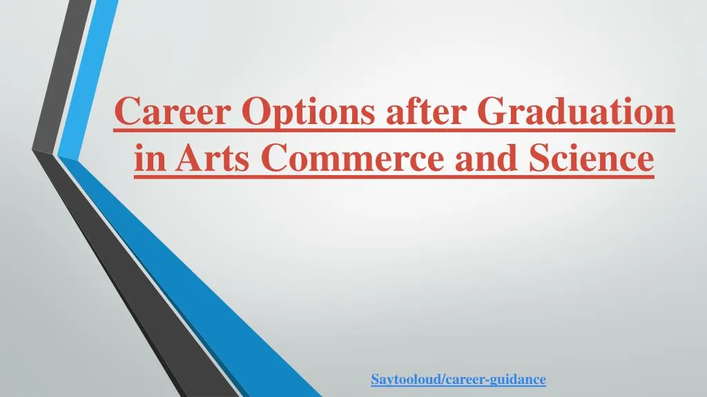 ppt-career-options-after-graduation-in-arts-commerce-and-science