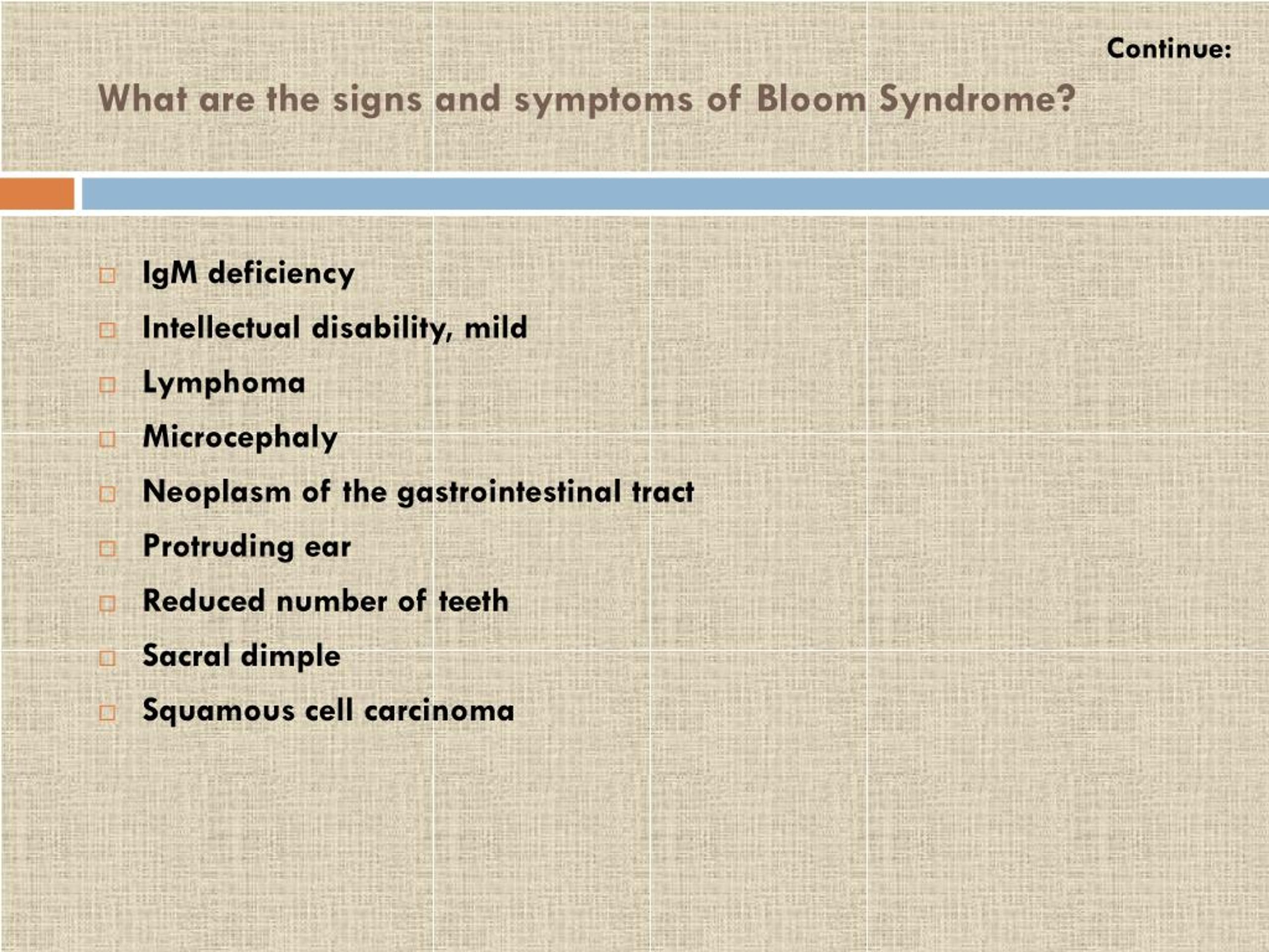 Bloom Syndrome: Facts, Symptoms, Causes, Treatment