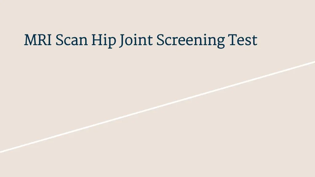mri scan hip joint screening test n.