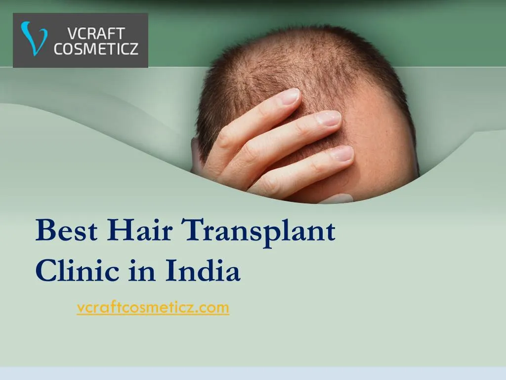 PPT - Best Hair Transplant Clinic in India PowerPoint Presentation, free  download - ID:7930780