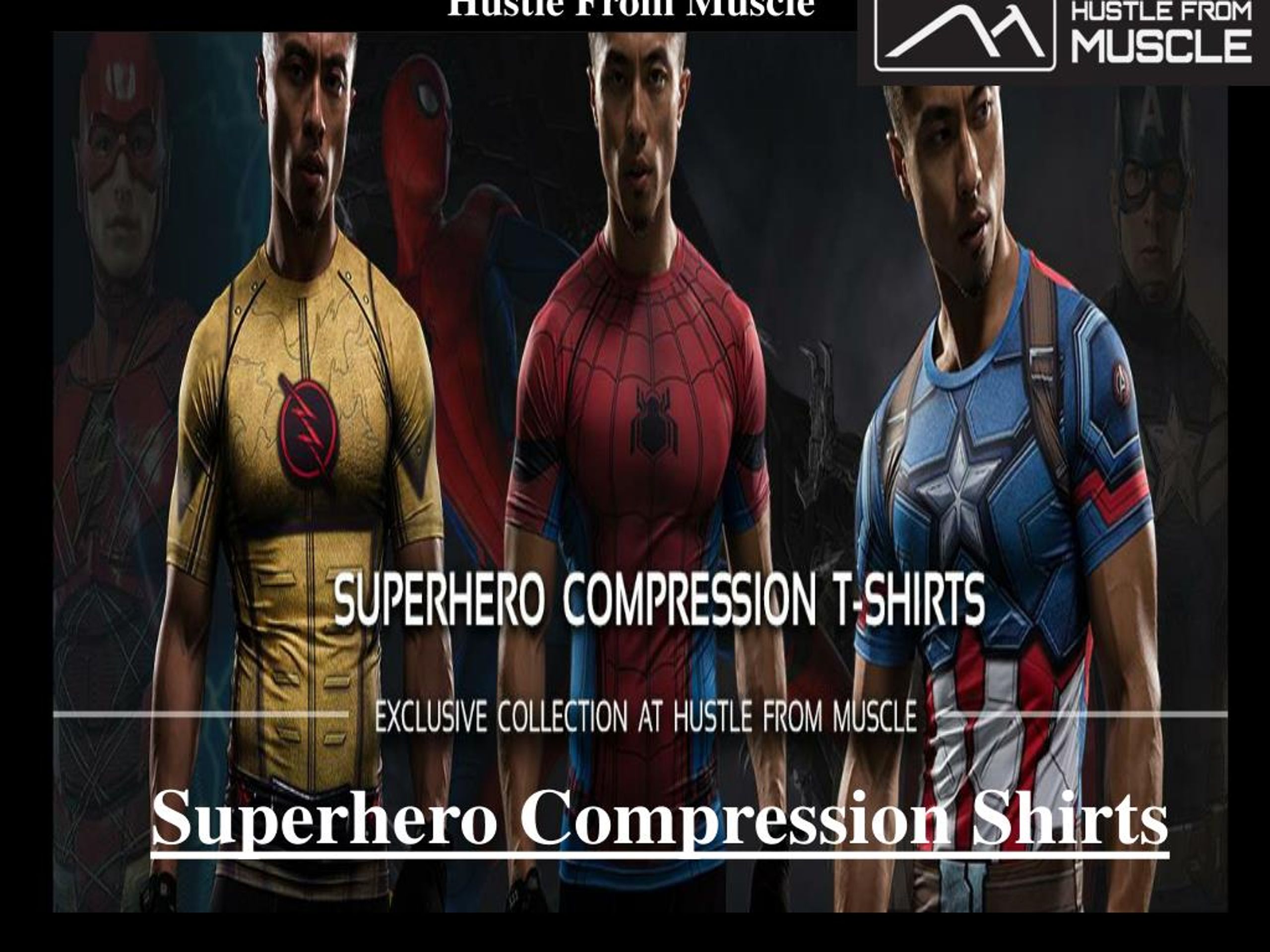 PPT - Hustle From Muscle -Superhero Compression Shirts PowerPoint  Presentation - ID:7931043