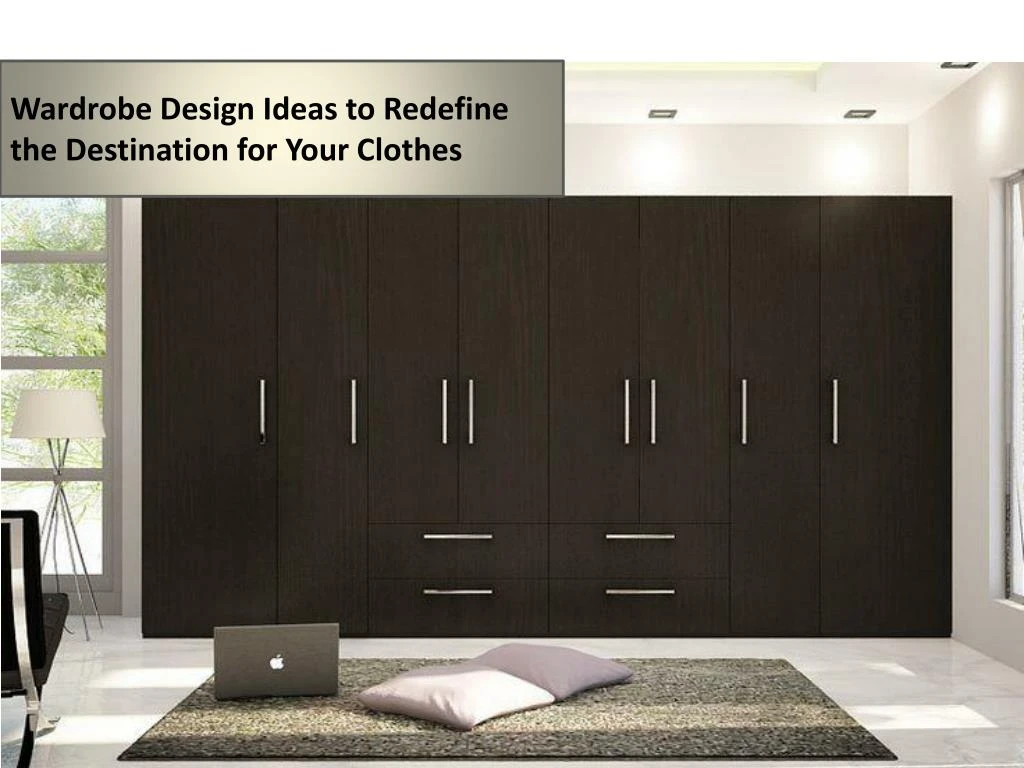 Ppt Find Contemporary Wardrobe Design Ideas To Redefine The