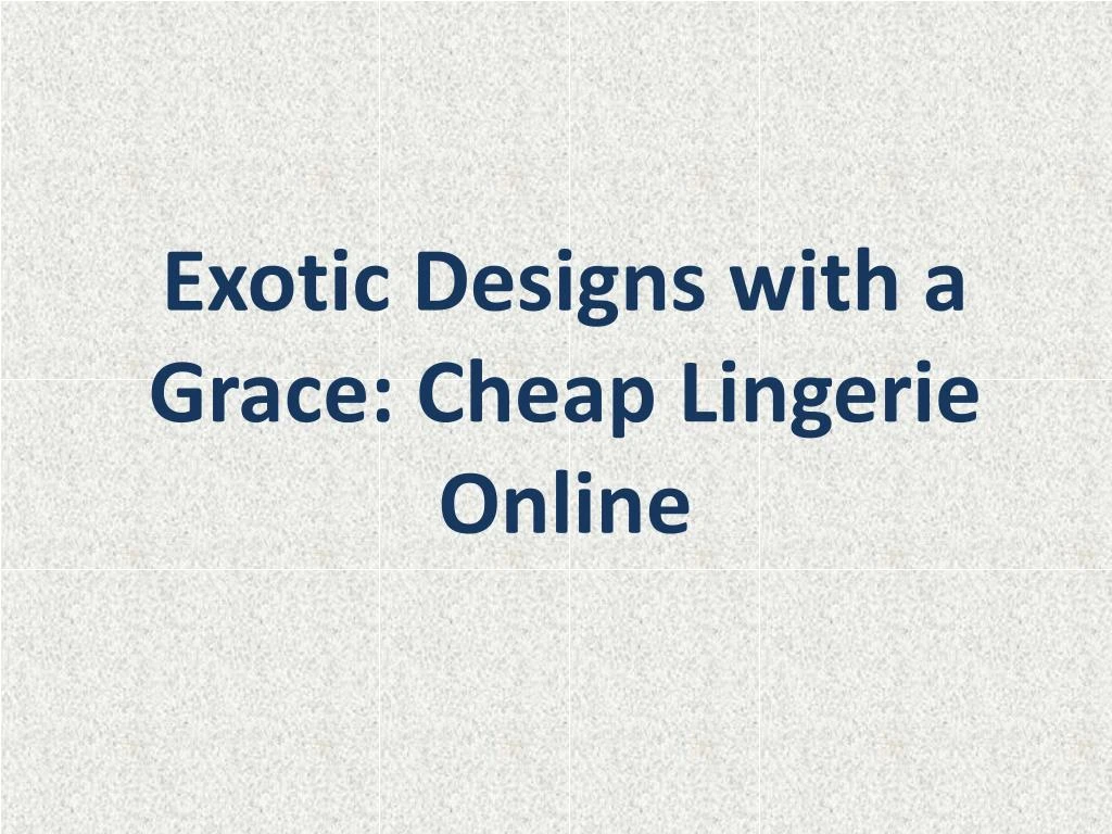 exotic designs with a grace cheap lingerie online n.
