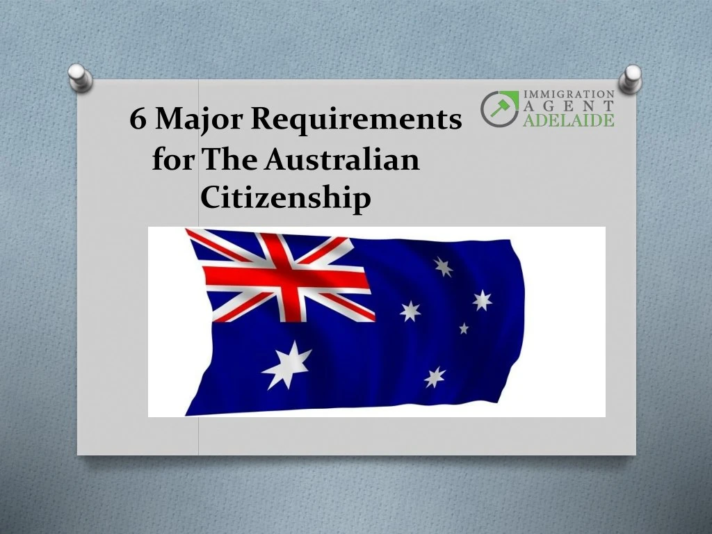 PPT 6 Major Requirements for The Australian Citizenship PowerPoint