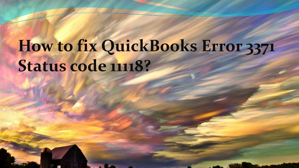 how to fix quickbooks error 3371 status code 11118 n.