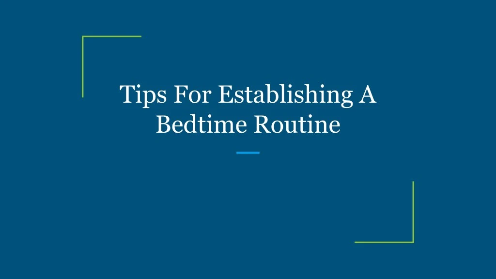 tips for establishing a bedtime routine n.