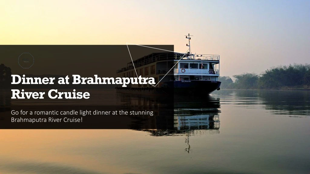 brahmaputra river cruise dinner