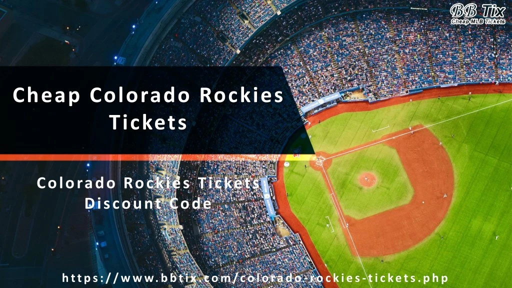 PPT - Rockies Tickets Promotion Code | Cheap Colorado Rockies Tickets ...