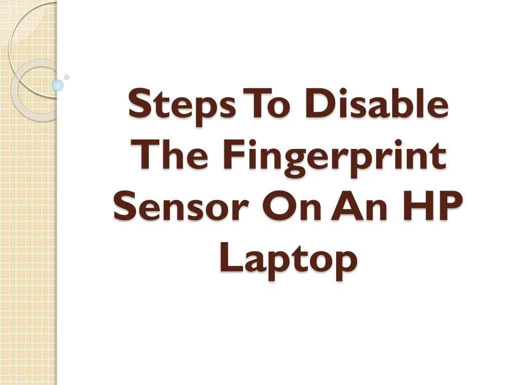 steps to disable the fingerprint sensor on an hp laptop n.
