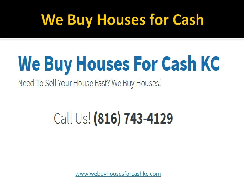 Ppt - We Buy Houses For Cash Kc Powerpoint Presentation, Free Download 