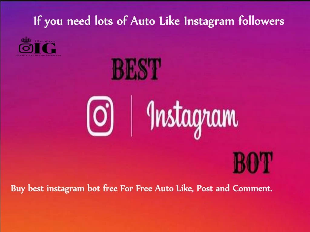 if you need lots of auto like instag!   ram followers - free instagram followers auto liker