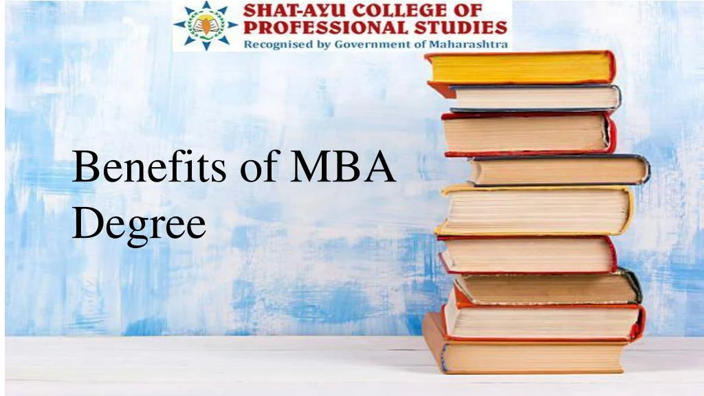 PPT - Benefits Of MBA Degree PowerPoint Presentation, Free Download ...