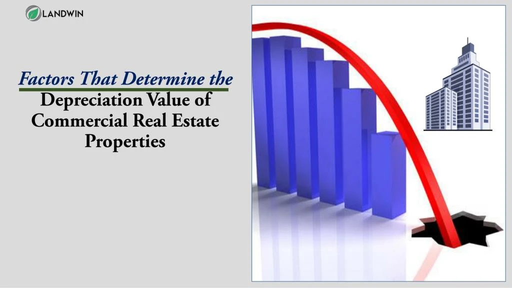 factors that determine the depreciation value of commercial real estate properties n.