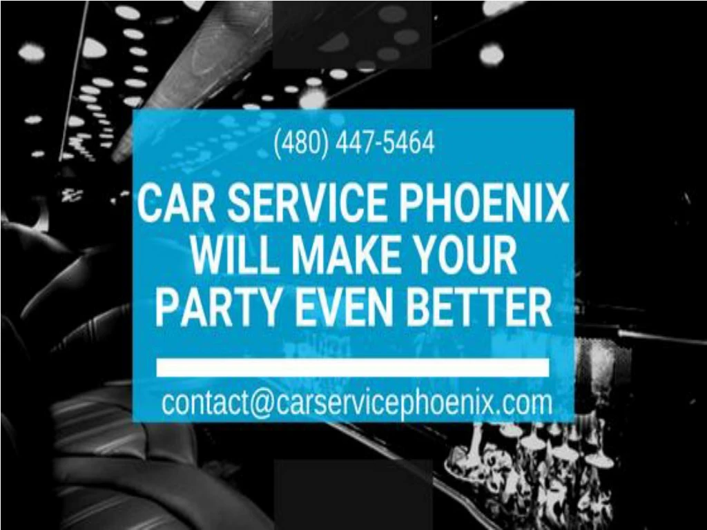 PPT Car Service Phoenix Will Make Your Party Even Better PowerPoint