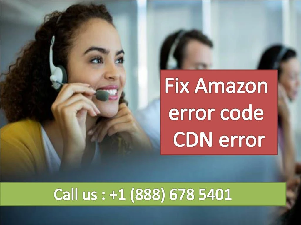 PPT How To Fix Amazon error code cdn error PowerPoint Presentation