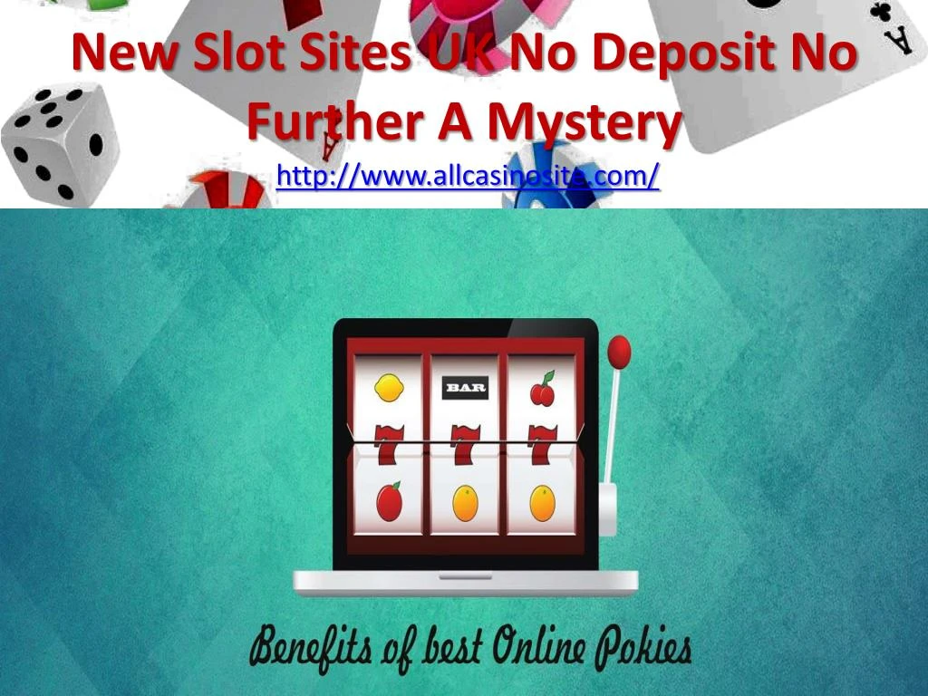 new slot sites uk no deposit required