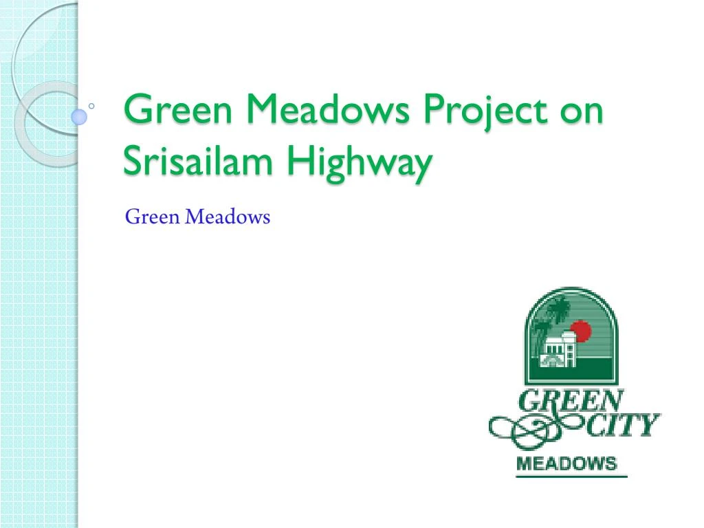 PPT Green Meadows Project on Srisailam Highway PowerPoint