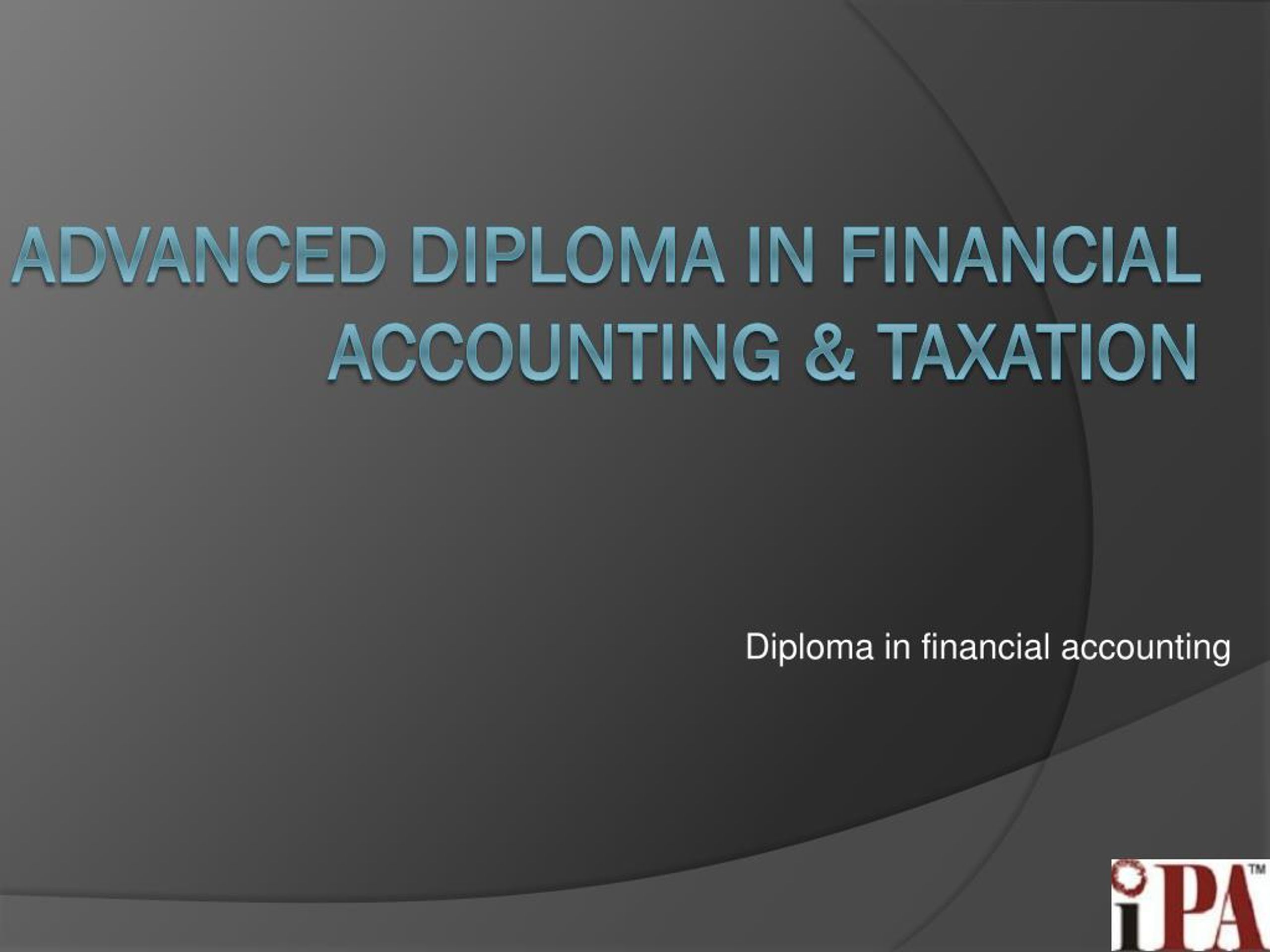 ppt-advanced-diploma-in-financial-accounting-taxation-powerpoint