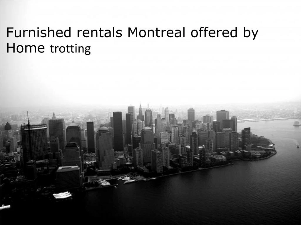 furnished rentals montreal offered by home n.