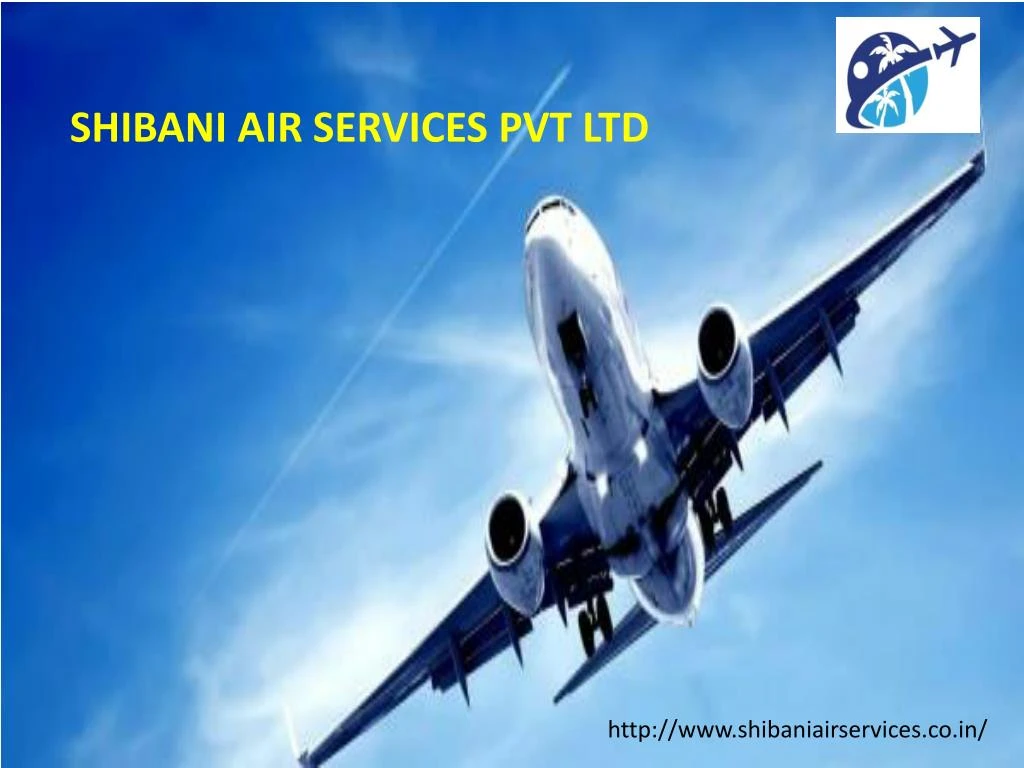 PPT - SHIBANI AIR SERVICES PVT LTD PowerPoint Presentation, free ...