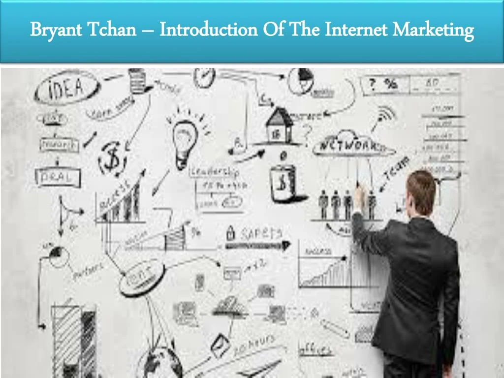 bryant tchan introduction of the internet marketing n.