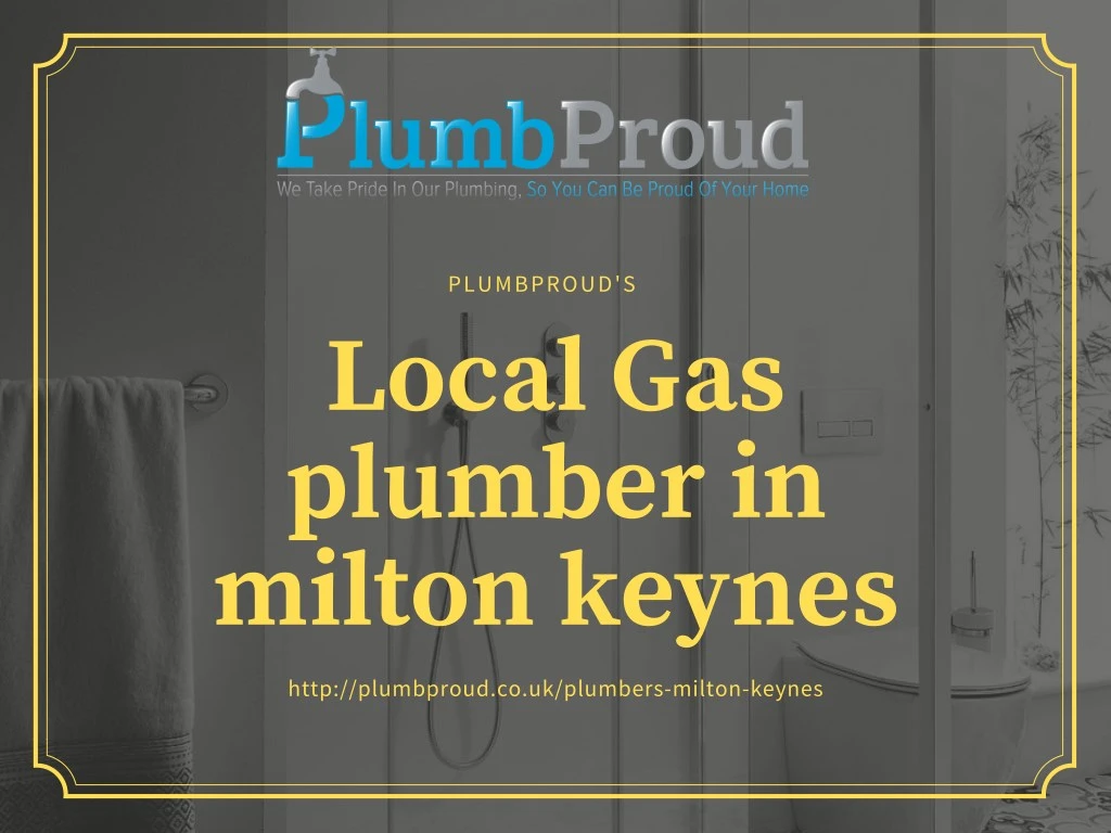 PPT Local Gas plumber in milton keynes PowerPoint Presentation, free