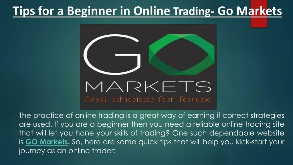 Ppt Tips For A Beginner In Online Trading Go Markets Powerpoint - 